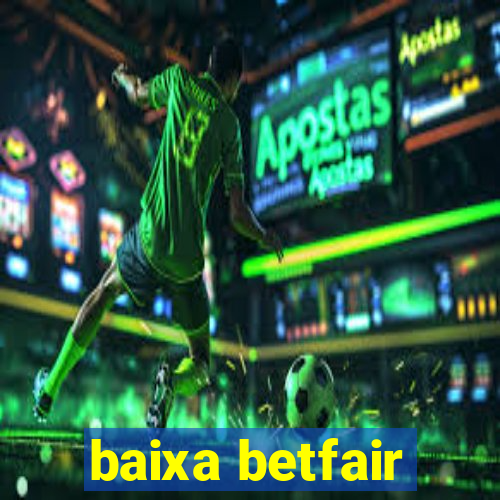 baixa betfair